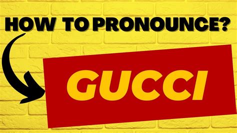 how to say Gucci correctly